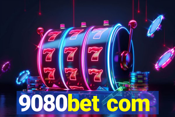 9080bet com